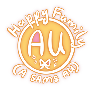 Happy Fam SAMS AU